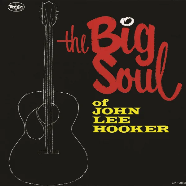 Pochette de The Big Soul Of John Lee Hooker