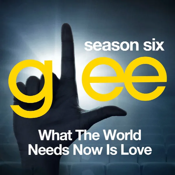 Pochette de Glee: The Music, What the World Needs Now is Love