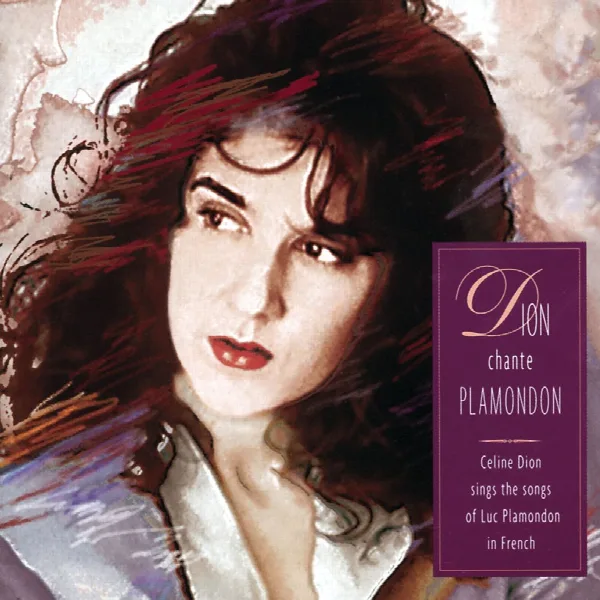 Pochette de Dion Chante Plamondon - Celine Dion Sings The Songs Of Luc Plamondon