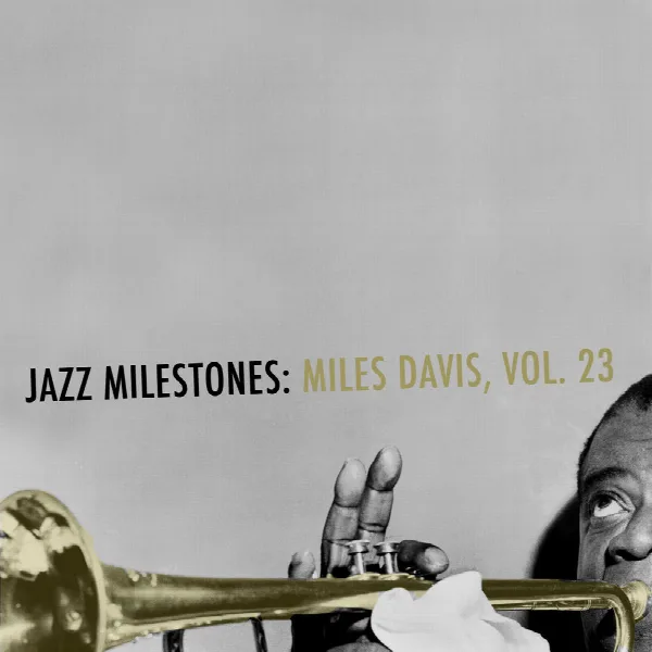 Pochette de Jazz Milestones: Miles Davis, Vol. 23