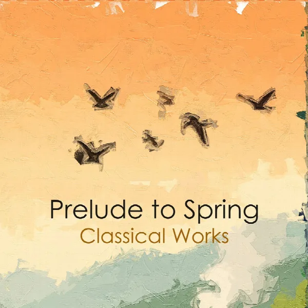 Pochette de "Prelude to Spring: Classical Works"
